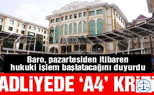 Antalya Adliyesi’nde ‘A4 kağıdı’ krizi
